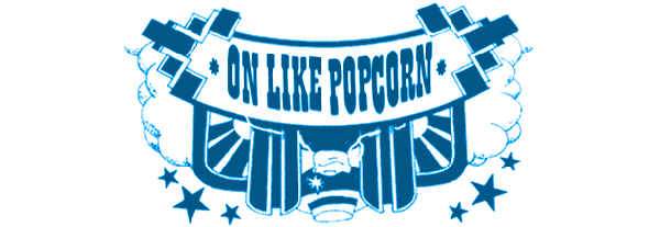 On Like Popcorn